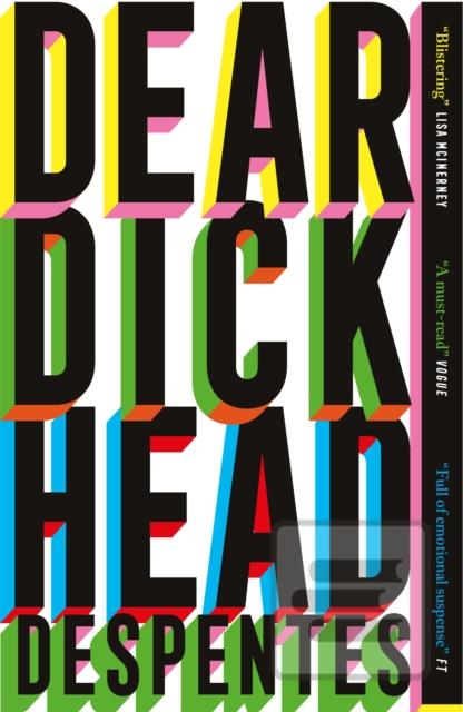 Kniha: Dear Dickhead - Virginie Despentesová