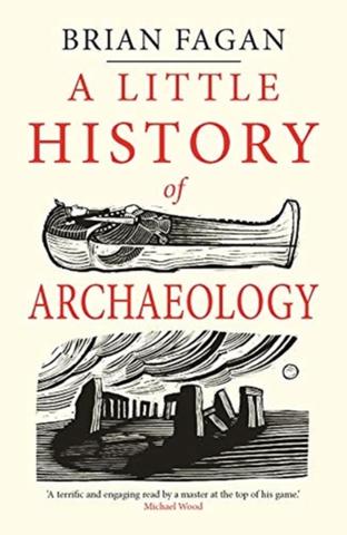 Kniha: Little History of Archaeology - Brian M. Fagan