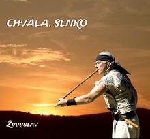Kniha: Žiarislav:  Chvála, Slnko - CD - Žiarislav