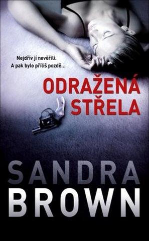 Kniha: Odražená střela - 2. vydanie - Sandra Brownová