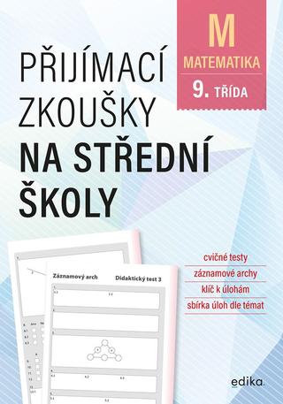 Kniha: Přijímací zkoušky na střední školy – matematika - 9. třída - 2. vydanie - Stanislav Sedláček, Petr Pupík