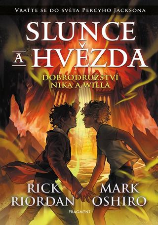 Kniha: Slunce a hvězda - Dobrodružství Nika a Willa - 1. vydanie - Rick Riordan, Mark Oshiro