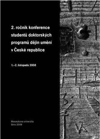 Kniha: 2. ročník konference studentů doktorských programů dějin umění v České repub - 1. vydanie - Luba Hédlová