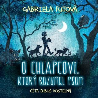 Audiokniha: Audiokniha -  O chlapcovi, ktorý rozumel psom - Gabriela Futová