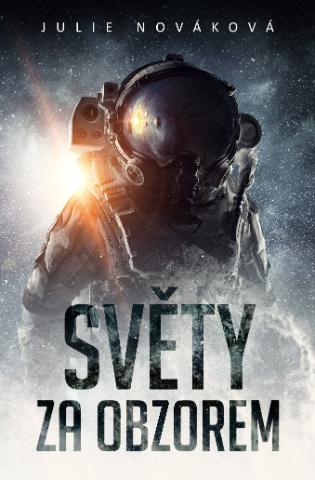 Kniha: Světy za obzorem - (Sbírka povídek) - 1. vydanie - Julie Nováková