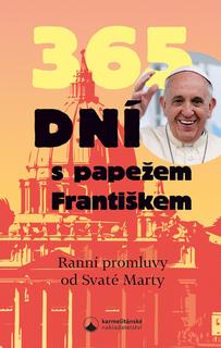 Kniha: 365 dní s papežem Františkem - Ranní promluvy od Svaté Marty - papež František