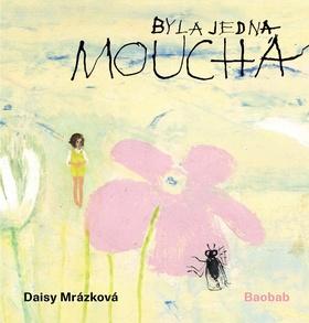 Kniha: Byla jedna moucha - Daisy Mrázková