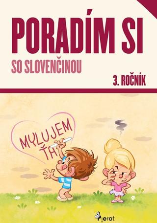 Kniha: Poradím si so slovenčinou 3. roč.( nov.vyd.) - 4. vydanie - Petr Šulc
