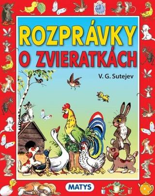 Kniha: Rozprávky o zvieratkách - 3. vydanie - Vladimir G. Sutejev
