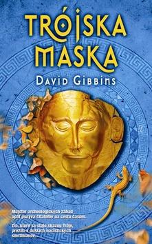 Kniha: Trójska maska - David Gibbins