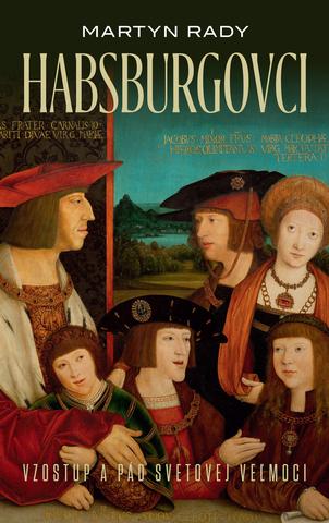 Kniha: Habsburgovci - Martyn Rady