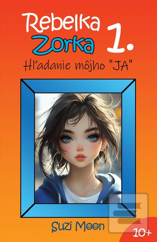 Rebelka Zorka 1 - Hľadan… (Suzi Moon)