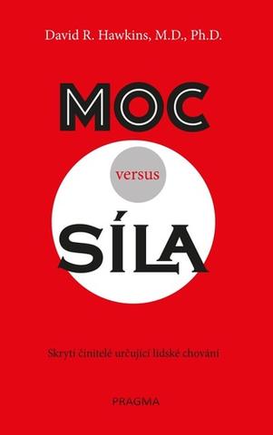 Kniha: Moc versus síla - Skrytí činitelé určující lidské chování - 3. vydanie - David R. Hawkins