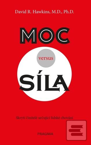 Kniha: Moc versus síla - Skrytí činitelé určující lidské chování - 3. vydanie - David R. Hawkins