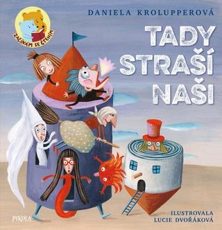 Kniha: Tady straší naši - 1. vydanie - Daniela Krolupperová