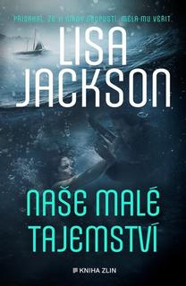 Kniha: Naše malé tajemství - Lisa Jackson