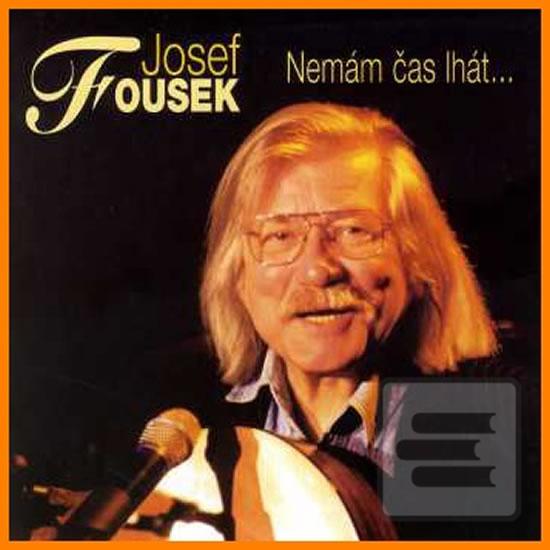 CD: Nemám čas lhát - CD - 1. vydanie - Josef Fousek
