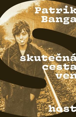 Kniha: Skutečná cesta ven - 1. vydanie - Patrik Banga