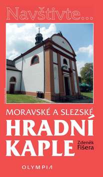 Kniha: Hradní kaple na Moravě a ve Slezsku - 1. vydanie - Zdeněk Fišera