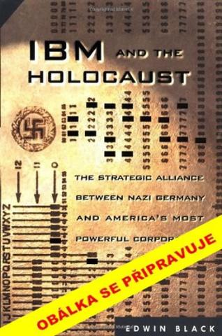 Kniha: IBM a holokaust - 1. vydanie - Edwin Black
