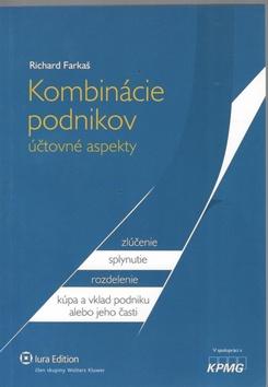 Kniha: Kombinácie podnikov - účtovné aspekty - Richard Farkaš