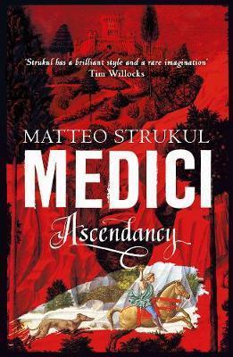Kniha: Medici Ascendancy - 1. vydanie - Matteo Strukul