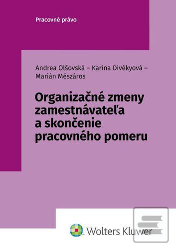 Organizačné zmeny zamest… (Andrea Olšovská; Karina Divékyová; Marián Mészáros)
