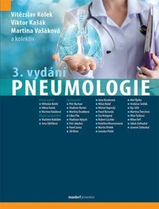 Kniha: Pneumologie, 3. aktualizované a rozšířené vydání - Vítězslav Kolek; Viktor Kašák; Martina Vašáková