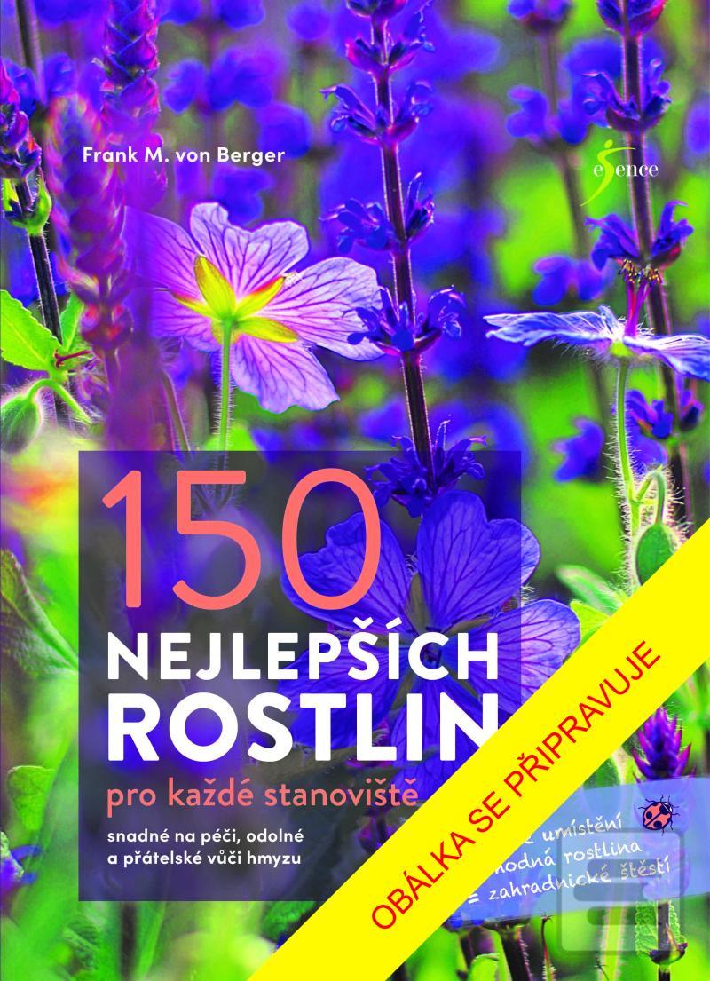 150 nejlepších rostlin p… (Frank M. von Berger)