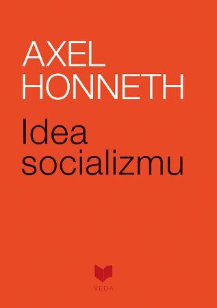 Kniha: Idea socializmu - Axel Honneth