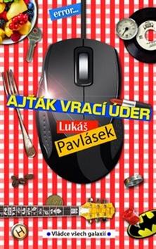 Kniha: Ajťák vrací úder - Lukáš Pavlásek