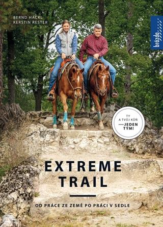 Kniha: Extreme Trail - 1. vydanie - Bernard Hackl