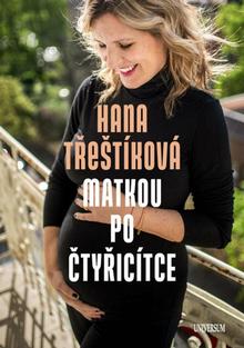 Kniha: Matkou po čtyřicítce - Hana Třeštíková