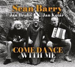 CD: Come Dance With Me - CD - 1. vydanie - Sean Barry