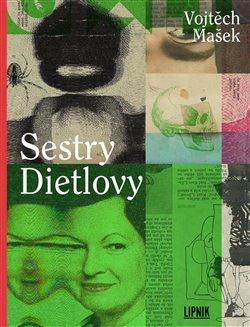 Kniha: Sestry Dietlovy - Vojtěch Mašek