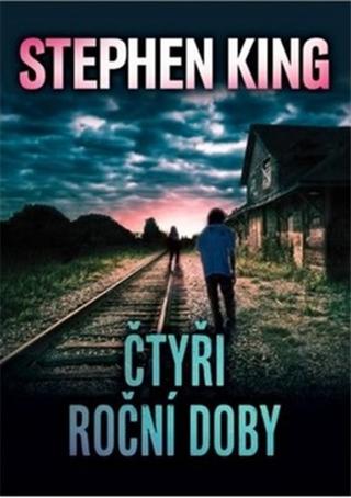 Kniha: Čtyři roční doby - Stephen King