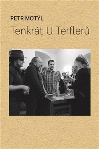 Kniha: Tenkrát U Terflerů - Petr Motýl