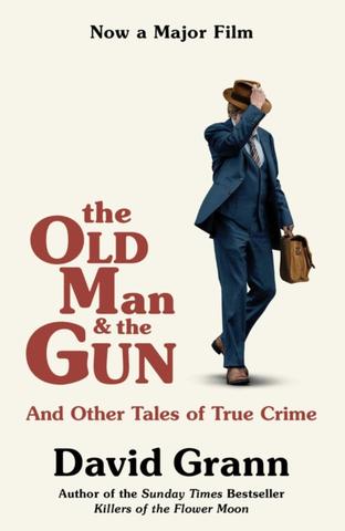 Kniha: The Old Man and the Gun - 1. vydanie - David Grann