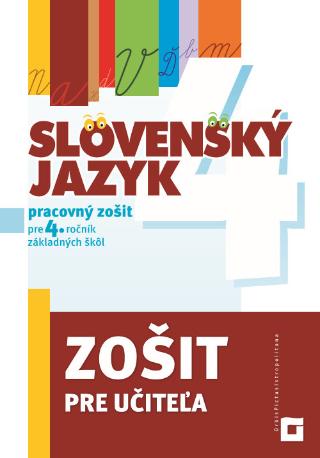 Kniha: Slovenský jazyk pre 4. ročník základných škôl. Zošit pre učiteľa - pracovný zošit - Dana Kovárová, Alena Kurtulíková