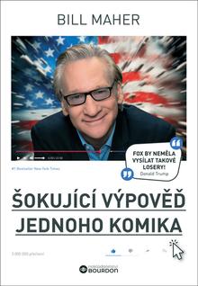 Kniha: Šokující výpověď jednoho komika - Bill Maher