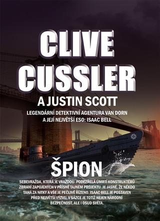 Kniha: Špion - Legendární detektivní agentura Van Dorn a její největší eso: Isaac Bell - 1. vydanie - Clive Cussler