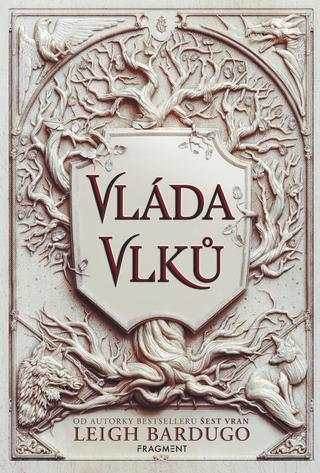 Kniha: Vláda vlků - 1. vydanie - Leigh Bardugo