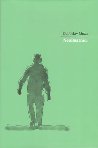 Kniha: NeoBeatnici - Ľuboslav Moza