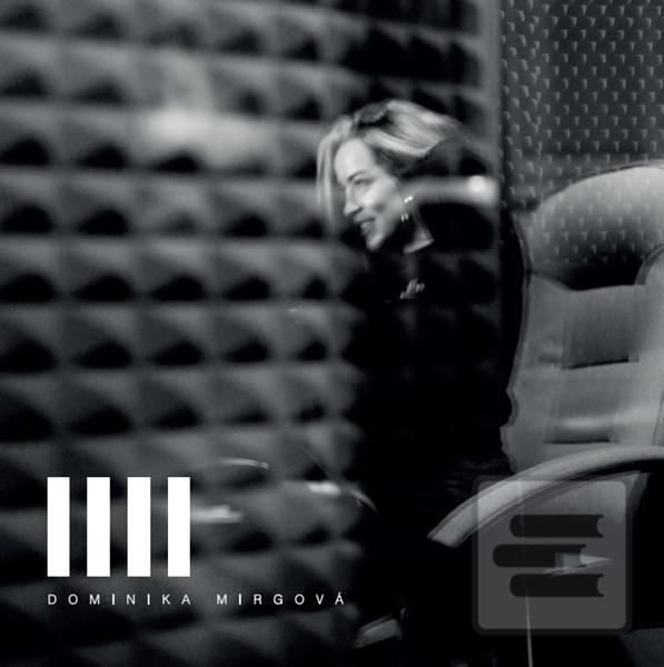 Dominika Mirgová: IIII (Dominika Mirgová)