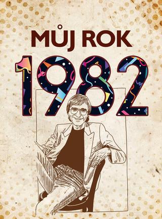 Kniha: Můj rok 1982 - 1. vydanie - Martin Ježek