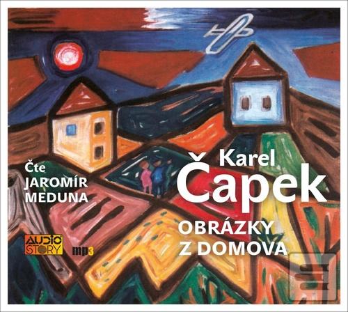 Médium CD: Obrázky z domova - 1. vydanie - Karel Čapek