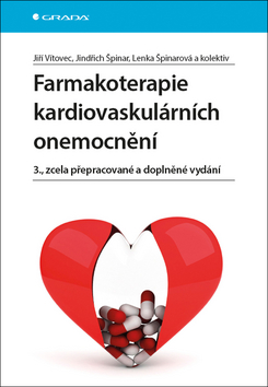 Kniha: Farmakoterapie kardiovaskulárních onemocnění - 3., zcela přepracované a doplněné vydání - 3. vydanie - Jiří Vítovec