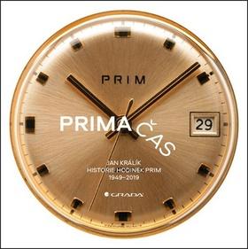 Kniha: Prima čas - Historie hodinek Prim 1949-2019 - Jan Králík