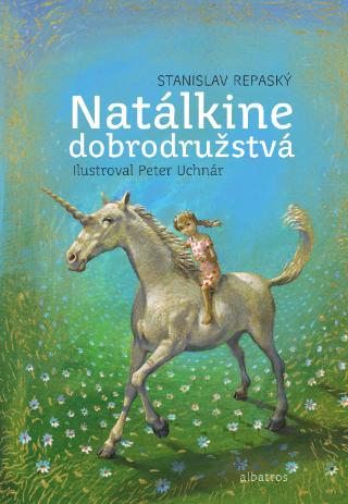 Kniha: Natálkine dobrodružstvá - Stanislav Repaský, Peter Uchnár