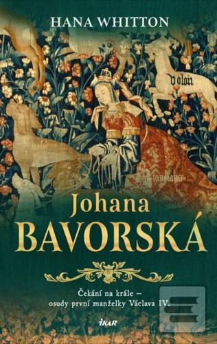 Kniha: Johana Bavorská - Hana Whitton